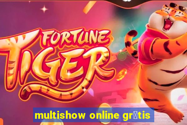 multishow online gr谩tis