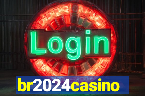 br2024casino