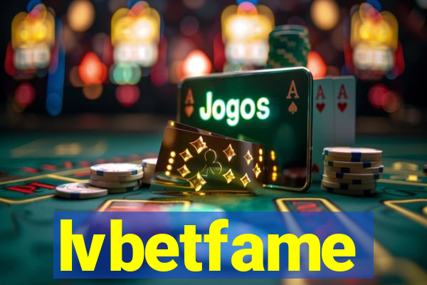 lvbetfame