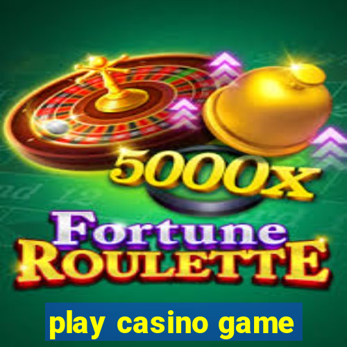 play casino game