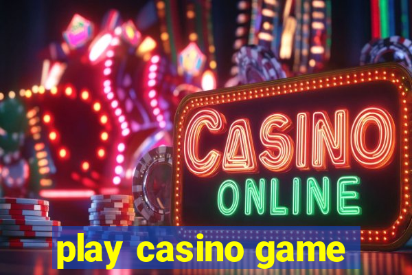 play casino game