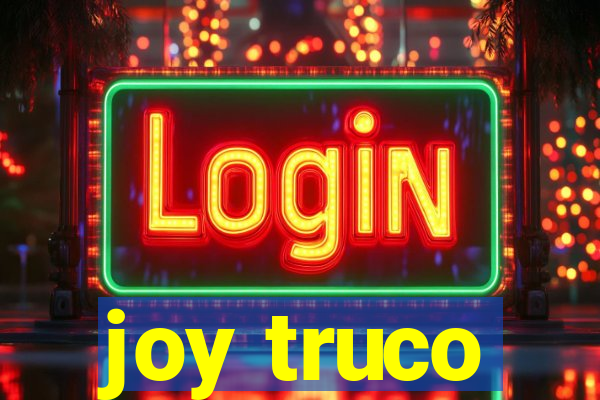 joy truco