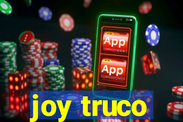 joy truco