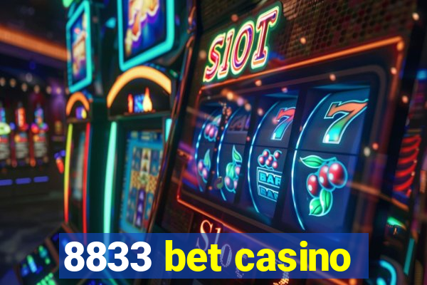 8833 bet casino