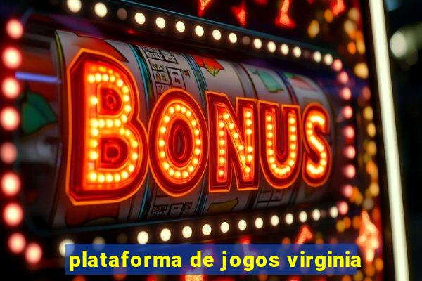 plataforma de jogos virginia