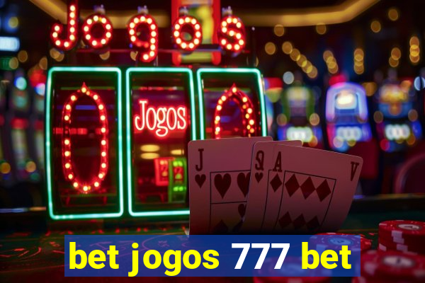 bet jogos 777 bet