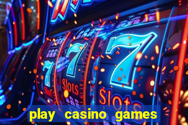 play casino games with real money