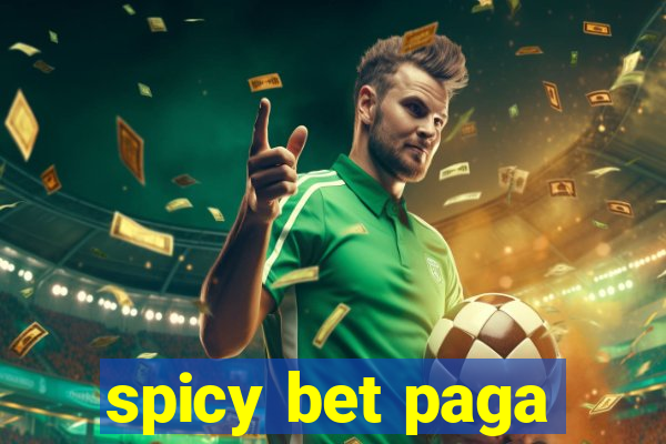 spicy bet paga