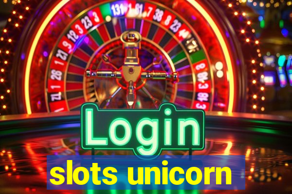 slots unicorn