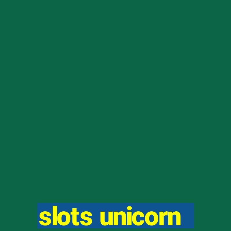 slots unicorn