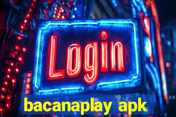 bacanaplay apk