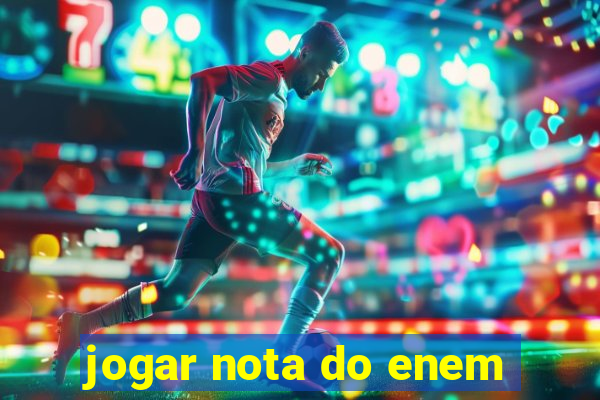 jogar nota do enem