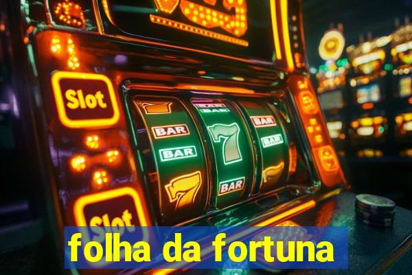 folha da fortuna