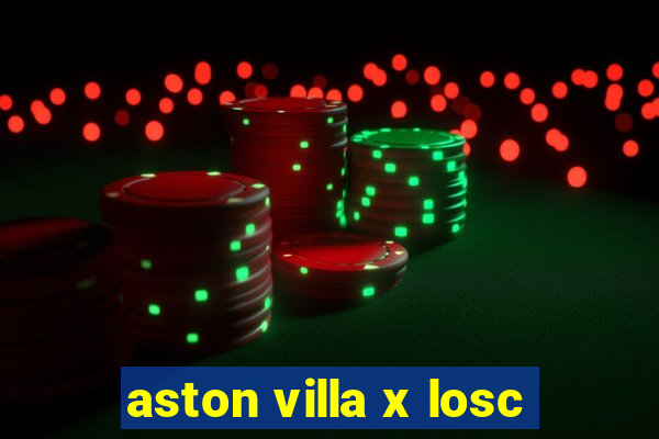 aston villa x losc