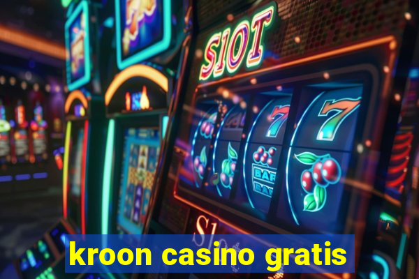 kroon casino gratis