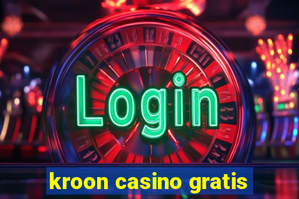 kroon casino gratis