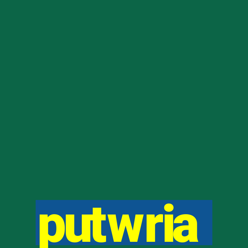 putwria