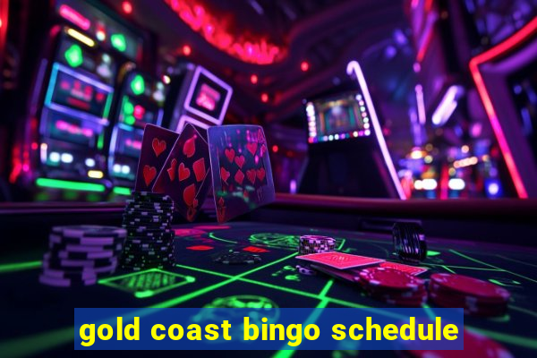 gold coast bingo schedule