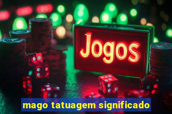 mago tatuagem significado