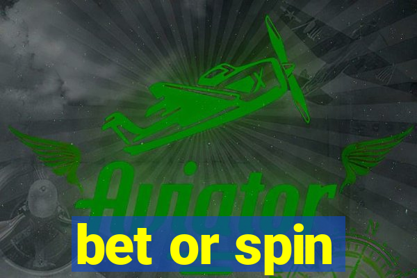 bet or spin