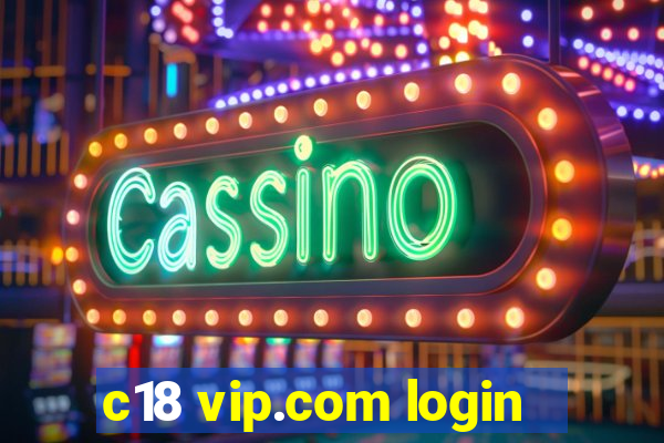 c18 vip.com login