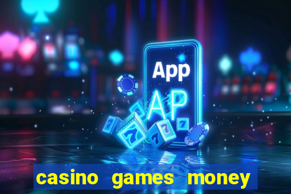 casino games money slots f4i57q