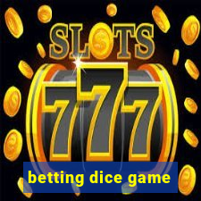 betting dice game