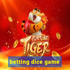 betting dice game