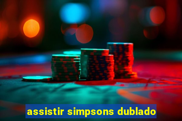 assistir simpsons dublado