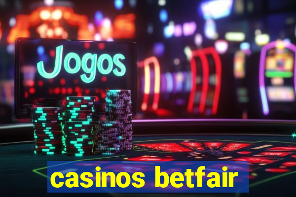 casinos betfair