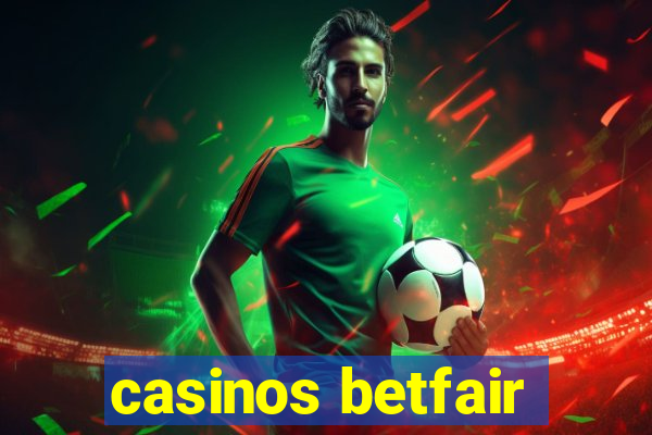 casinos betfair