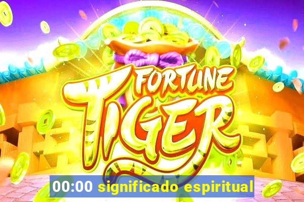 00:00 significado espiritual