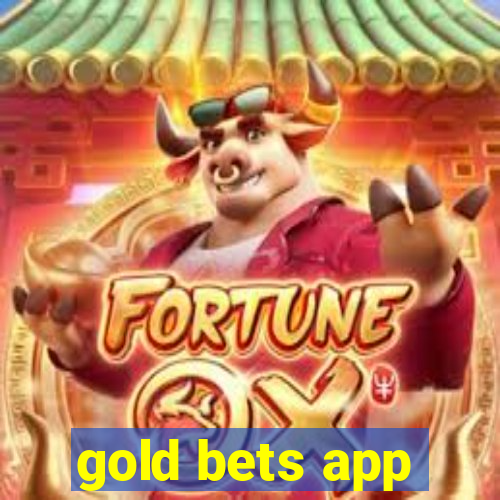 gold bets app