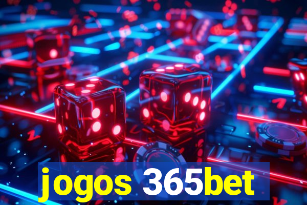 jogos 365bet