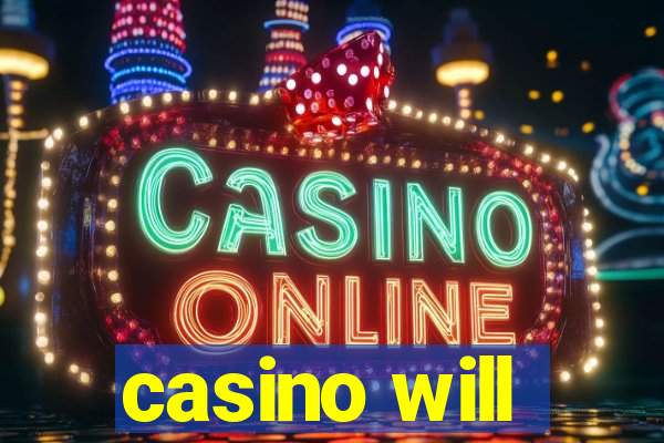 casino will