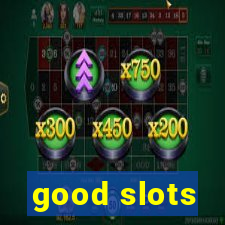 good slots