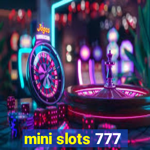 mini slots 777