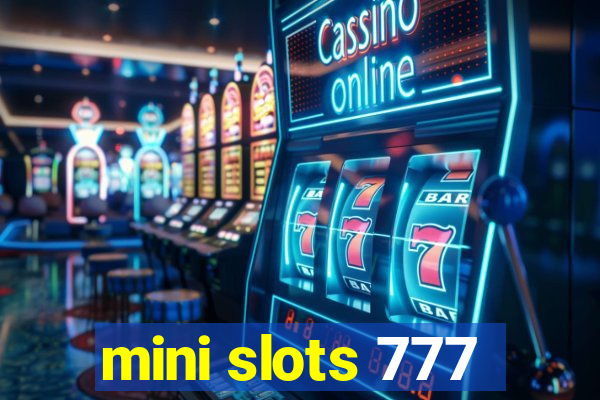 mini slots 777