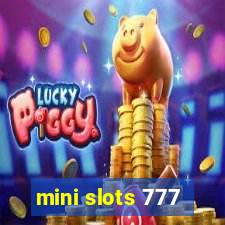 mini slots 777