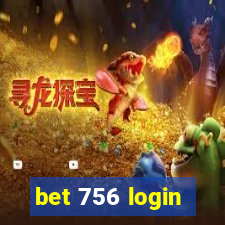 bet 756 login