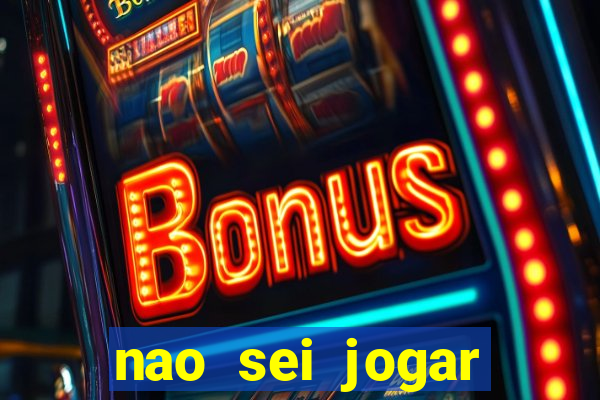 nao sei jogar fortune tiger