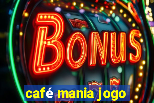 café mania jogo