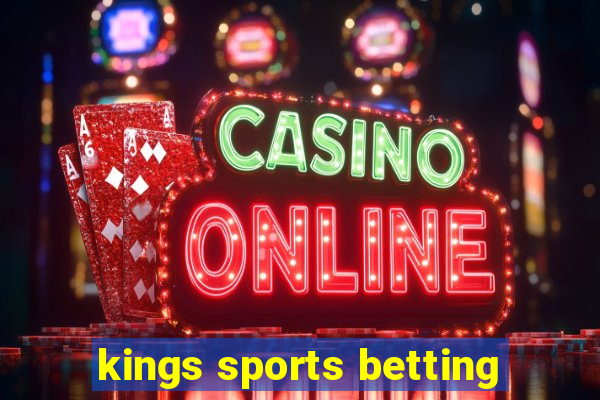 kings sports betting