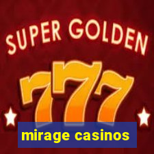 mirage casinos