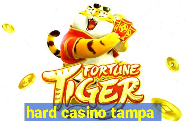 hard casino tampa