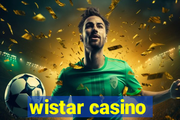 wistar casino