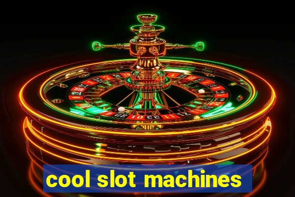 cool slot machines