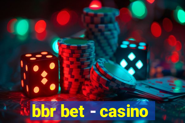 bbr bet - casino