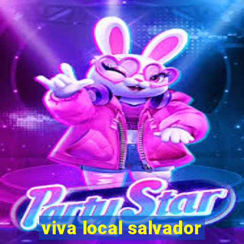 viva local salvador