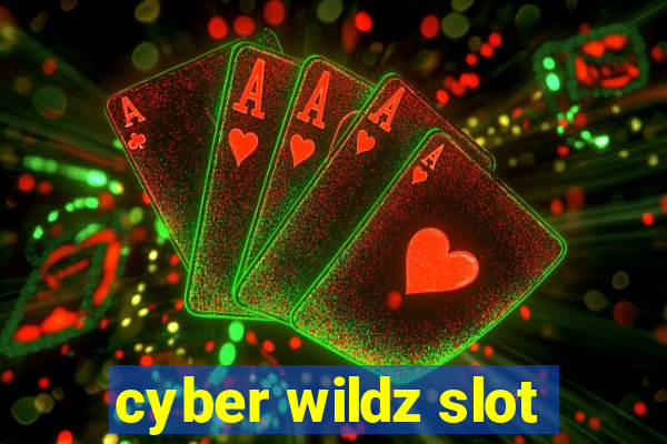 cyber wildz slot